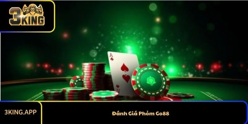 Đánh Giá Phỏm Go88 Trên Thực Tế - Có Nên Chơi Không?
