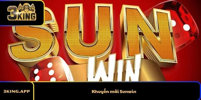 Khuyến mãi Sunwin – Tổng hợp ưu đãi hấp dẫn dành cho hội viên