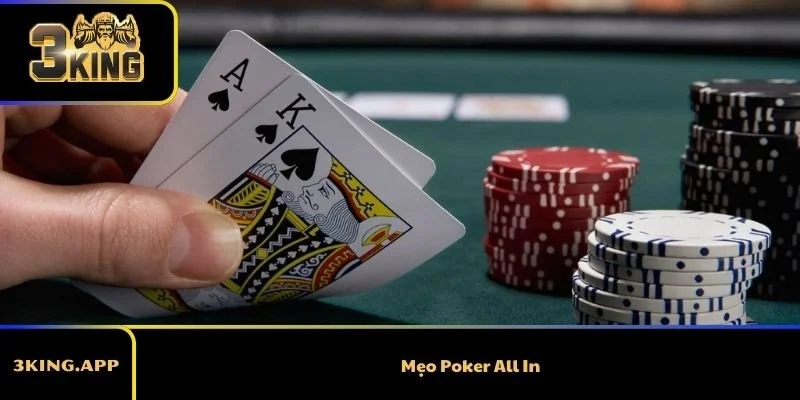 Mẹo Poker All In Mà  Bất Kỳ Game Thủ Nào Cũng Phải Biết
