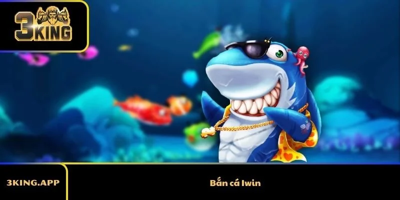 Bắn cá Iwin – Trò chơi giải trí hấp dẫn với cơ hội săn thưởng lớn
