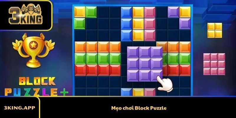 Block Puzzle Game – Mẹo Chơi Cực Hay Ít Người Biết