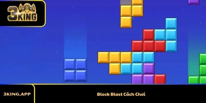 Block Blast Cách Chơi – Hiểu Rõ Để Giữ Bàn Luôn “Sống” Lâu