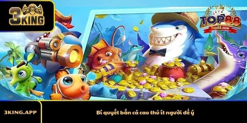 Bí Quyết Bắn Cá Cao Thủ – Cách Chơi Khác Biệt So Với Người Mới