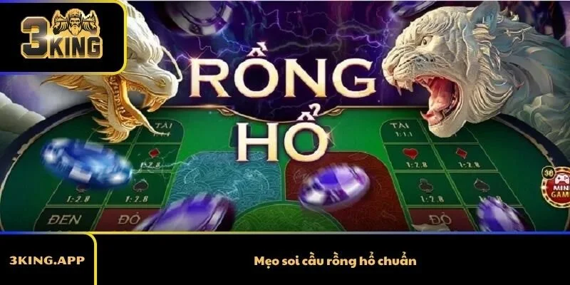 Mẹo Soi Cầu Rồng Hổ Chuẩn – Cách Đọc Cầu Thực Tế Dễ Hiểu