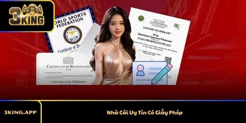 Nhà Cái Uy Tín Có Giấy Phép – Tiêu Chí Quan Trọng Khi Chọn Sân Chơi