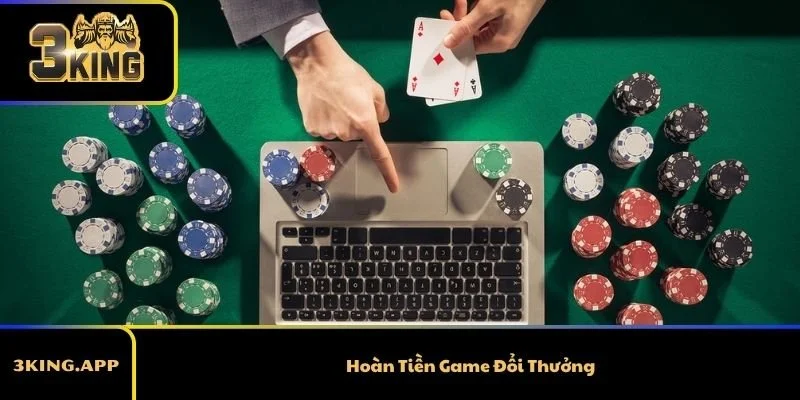 Hoàn Tiền Game Đổi Thưởng Là Gì Và Cách Tận Dụng Hiệu Quả