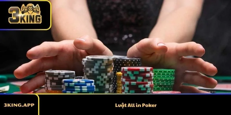 Luật All In Poker Là Gì? Cách All In Chuẩn Nhất