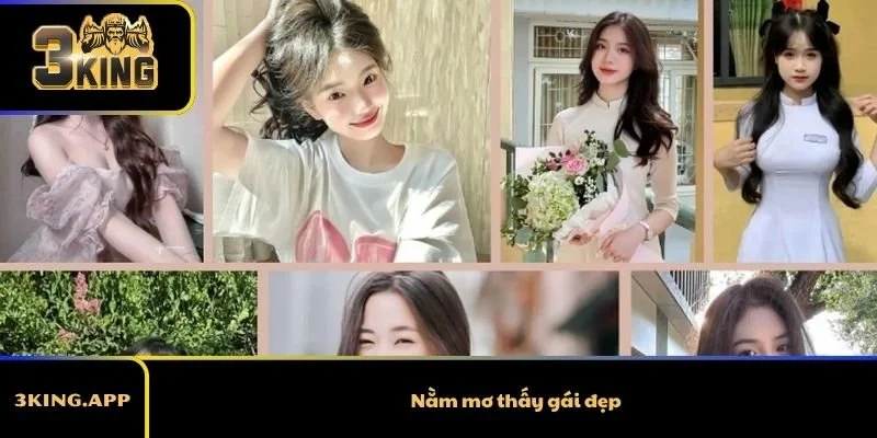 Giải Mã Ý Nghĩa Khi Nằm Mơ Thấy Gái Đẹp - Đánh Đề Con Gì?