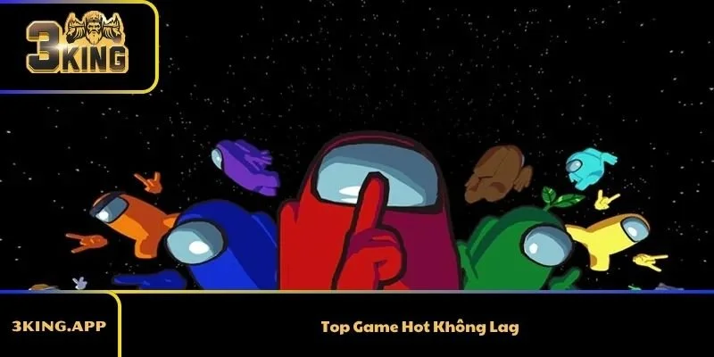Top Game Hot Không Lag - Lựa Chọn Mượt Mà, Chơi Ổn Định