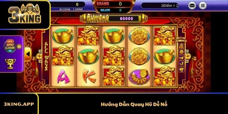 Hướng Dẫn Quay Hũ Dễ Nổ Và Những Mẹo Giúp Chơi Ổn Định Hơn