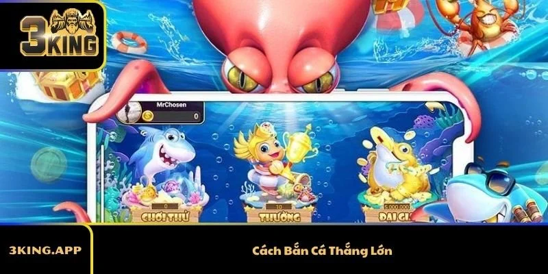 Cách Bắn Cá Thắng Lớn – Bí Kíp Từ Cao Thủ Chơi Lâu Năm