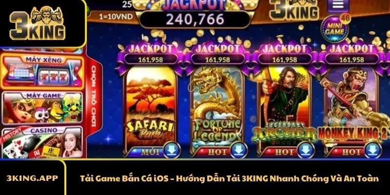 Tải Game Bắn Cá iOS – Hướng Dẫn Tải 3KING Nhanh Chóng Và An Toàn
