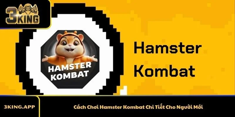Cách Chơi Hamster Kombat Chi Tiết Cho Người Mới