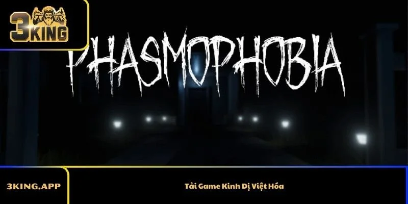 Tải Game Kinh Dị Việt Hóa – Top Game Hay Nhất Và Hướng Dẫn Tải An Toàn