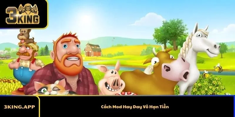Cách Mod Hay Day Vô Hạn Tiền – Sự Thật Và Rủi Ro Cần Biết