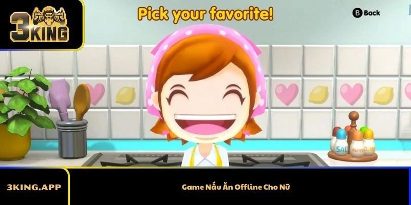 Game Nấu Ăn Offline Cho Nữ – Top Game Hay Nhất Giúp Thư Giãn
