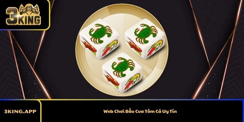 Web Chơi Bầu Cua Tôm Cá Uy Tín – Top Sân Chơi Hay Và An Toàn