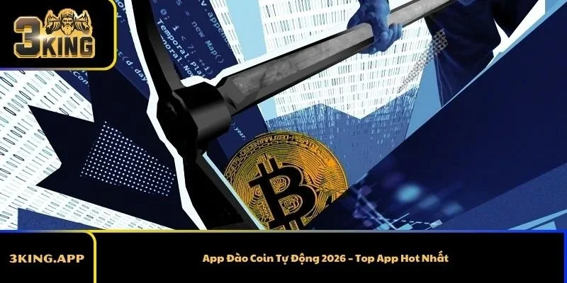 App Đào Coin Tự Động 2026 – Top App Hot Nhất