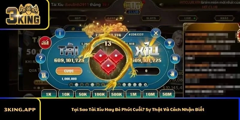Tại Sao Tài Xỉu Hay Bẻ Phút Cuối? Sự Thật Và Cách Nhận Biết