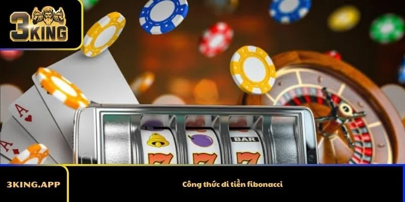 Công Thức Đi Tiền Fibonacci - Chiến Thuật Quản Lý Vốn Trong Cá Cược