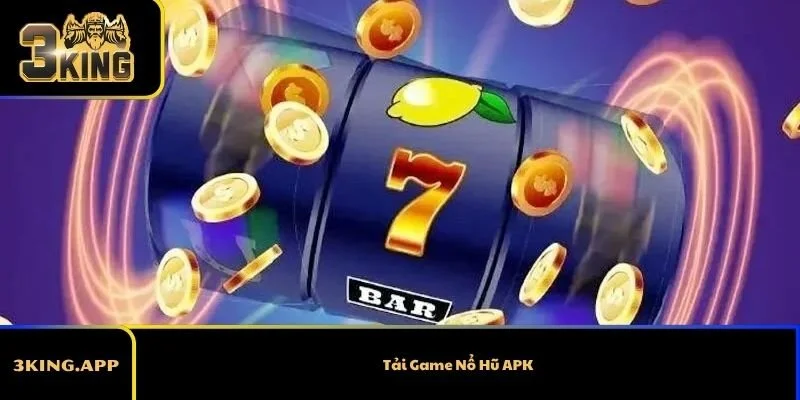 Tải Game Nổ Hũ APK – Hướng Dẫn Chi Tiết Từ A Đến Z
