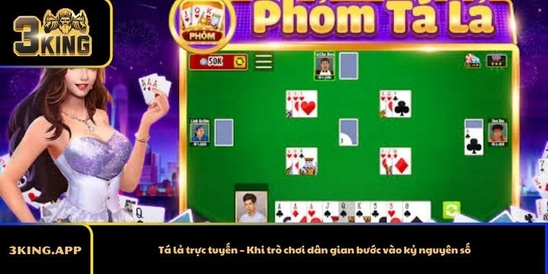 Tá lả trực tuyến – Khi trò chơi dân gian bước vào kỷ nguyên số