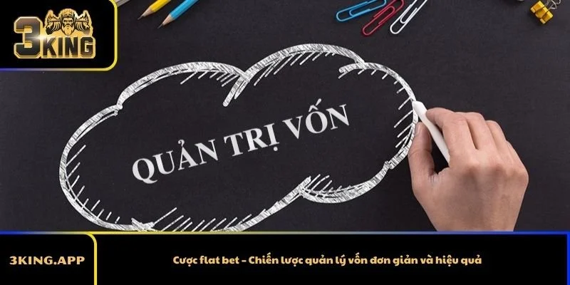 Cược flat bet – Chiến lược quản lý vốn đơn giản và hiệu quả