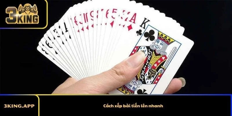 Cách xếp bài tiến lên nhanh – Tăng tốc phản xạ trong từng ván