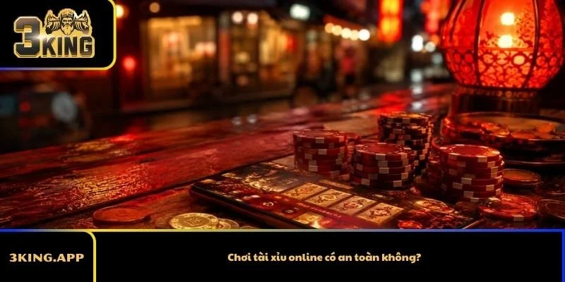 Chơi tài xỉu online có an toàn không? Góc nhìn thực tế
