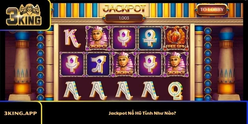 Jackpot Nổ Hũ Tính Như Nào? Giải Thích Cách Tích Và Trả Thưởng