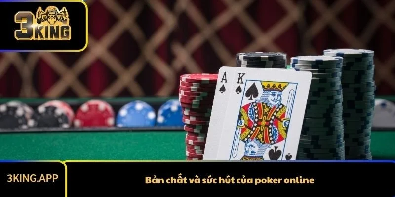 Bản chất và sức hút của poker online