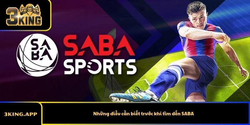 Những điều cần biết trước khi tìm đến SABA
