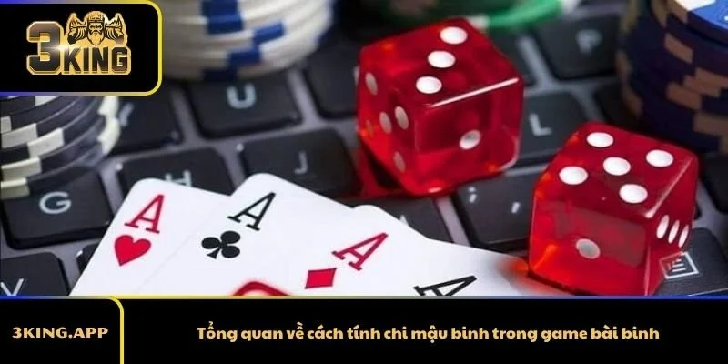 Tổng quan về cách tính chi mậu binh trong game bài binh