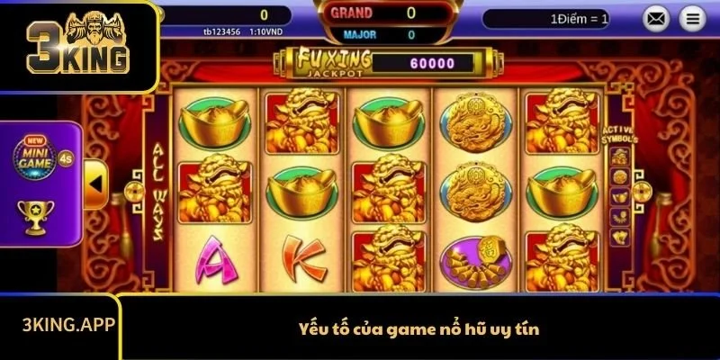 Yếu tố của game nổ hũ uy tín