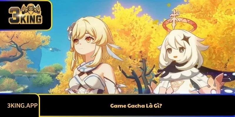 Game Gacha Là Gì?