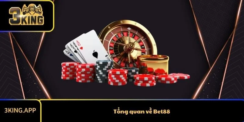 Tổng quan về Bet88