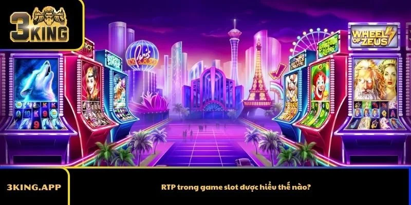 RTP trong game slot được hiểu thế nào?