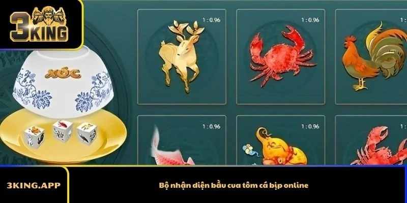 Bộ nhận diện bầu cua tôm cá bịp online