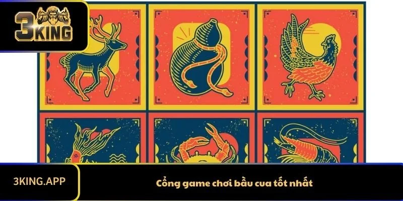 Cổng game chơi bầu cua tốt nhất