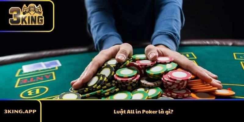 Luật All in Poker là gì?