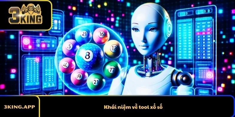 Khái niệm về tool xổ số