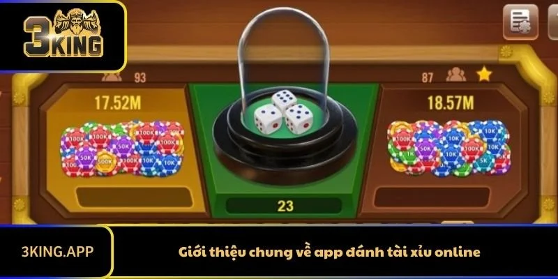 Giới thiệu chung về app đánh tài xỉu online
