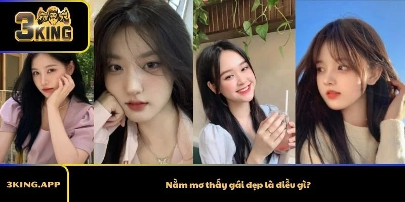 Nằm mơ thấy gái đẹp là điều gì?