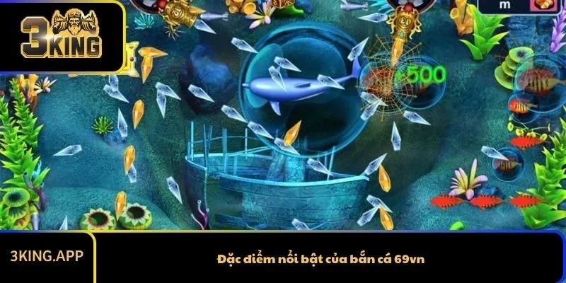 Đặc điểm nổi bật của bắn cá 69vn