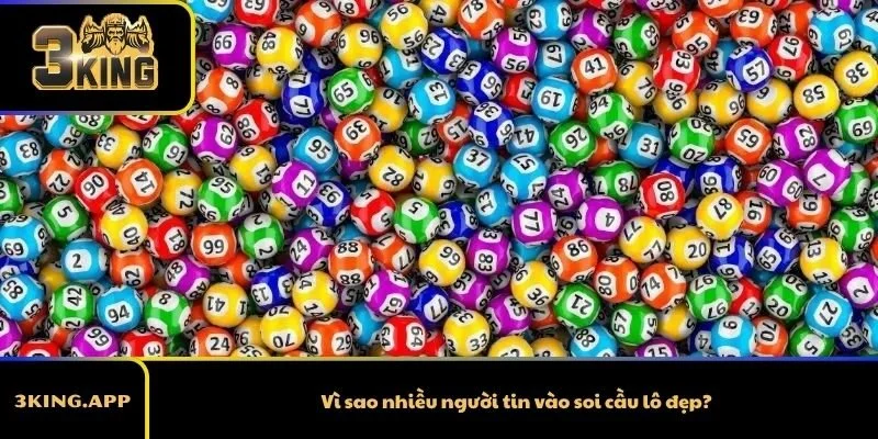 Vì sao nhiều người tin vào soi cầu lô đẹp?