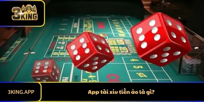 App tài xỉu tiền ảo là gì?