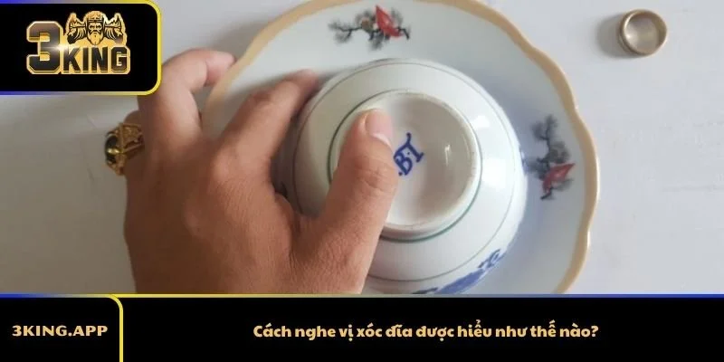 Cách nghe vị xóc đĩa được hiểu như thế nào?