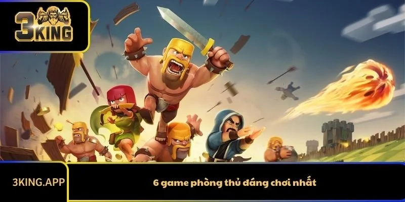 6 game phòng thủ đáng chơi nhất