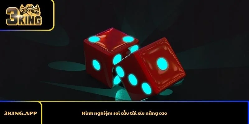 Kinh nghiệm soi cầu tài xỉu nâng cao