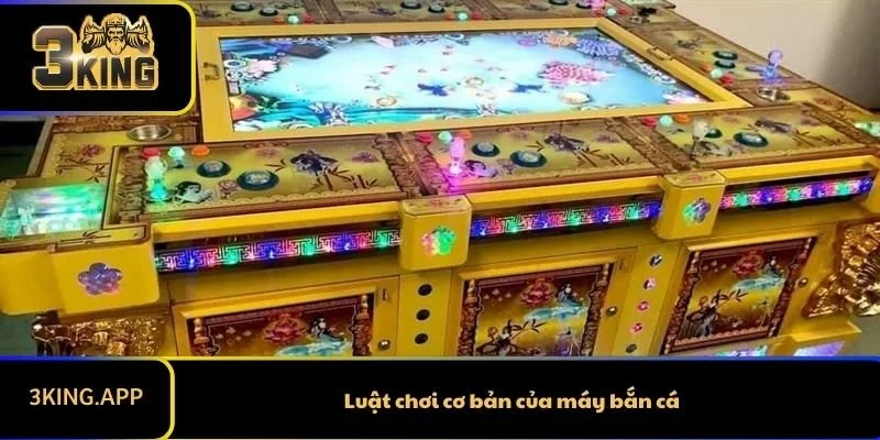 Luật chơi cơ bản của máy bắn cá